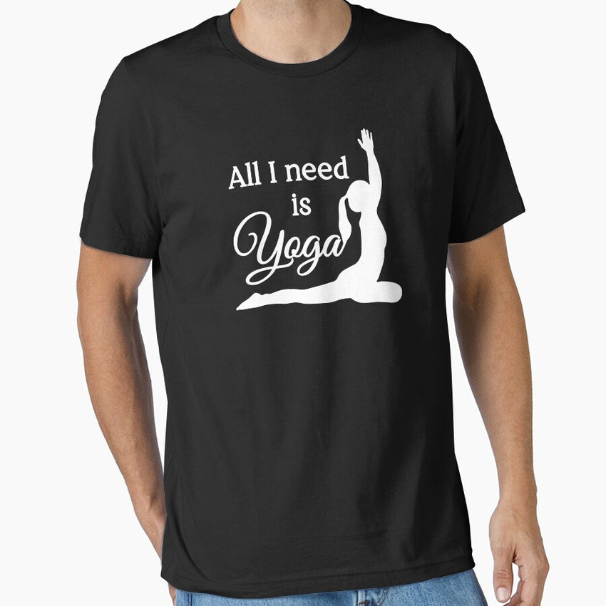 All I Need Is Yoga White Black Essential T Shirt