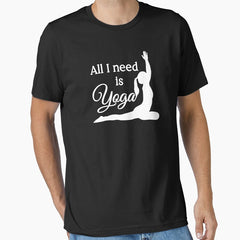 All I Need Is Yoga White Black Essential T Shirt