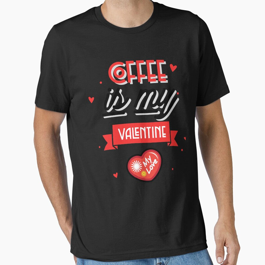 Coffee Is My Valentine day Essential T-Shirt