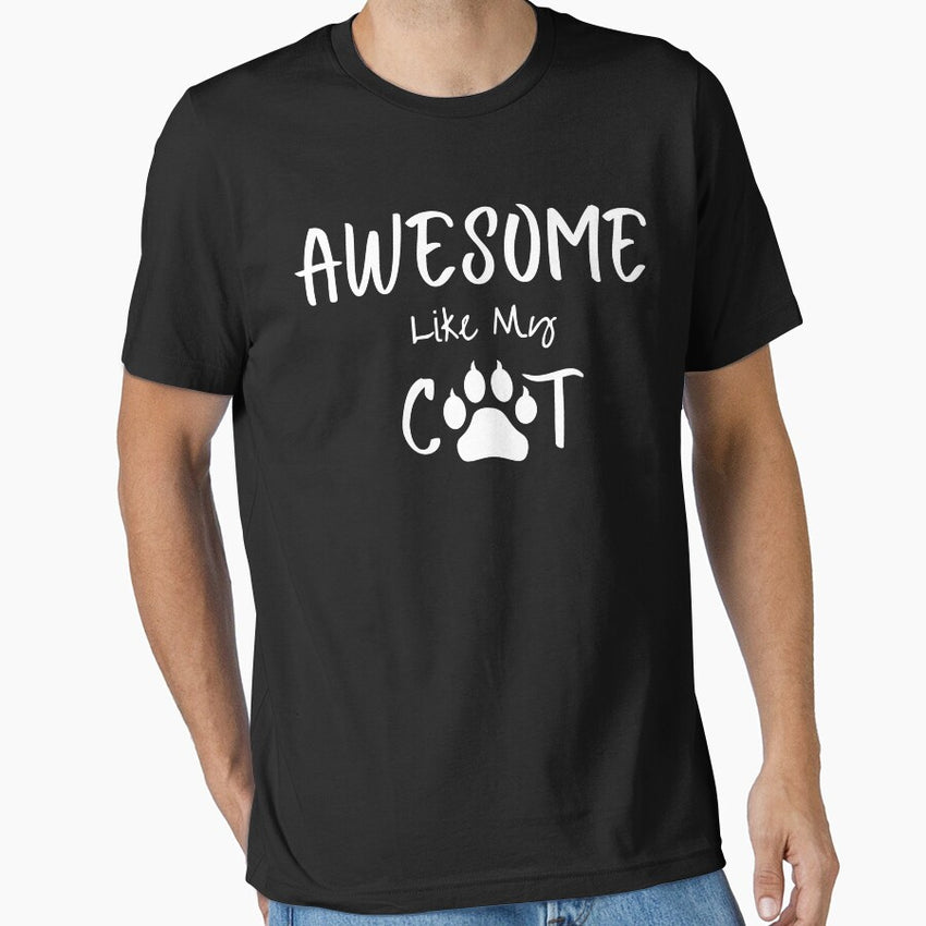 Awesome Like My Cat Funny Quote Cat Dad or Cat Mom Essential T-Shirt