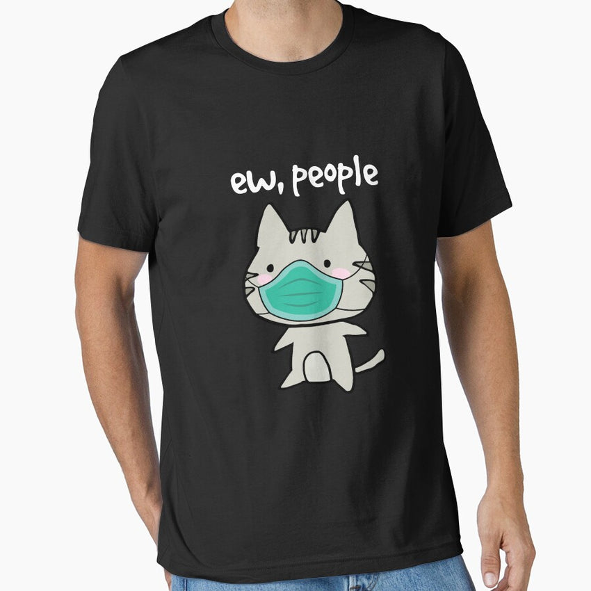 Ew People Cat With Soap Germaphobe Pet Cat Lover Owner Gear Essential T-Shirt