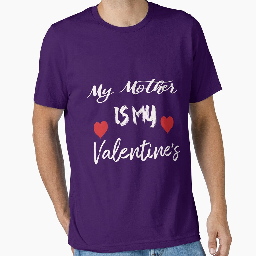 My Mother Is My Valentines 2021 Essential T-Shirt