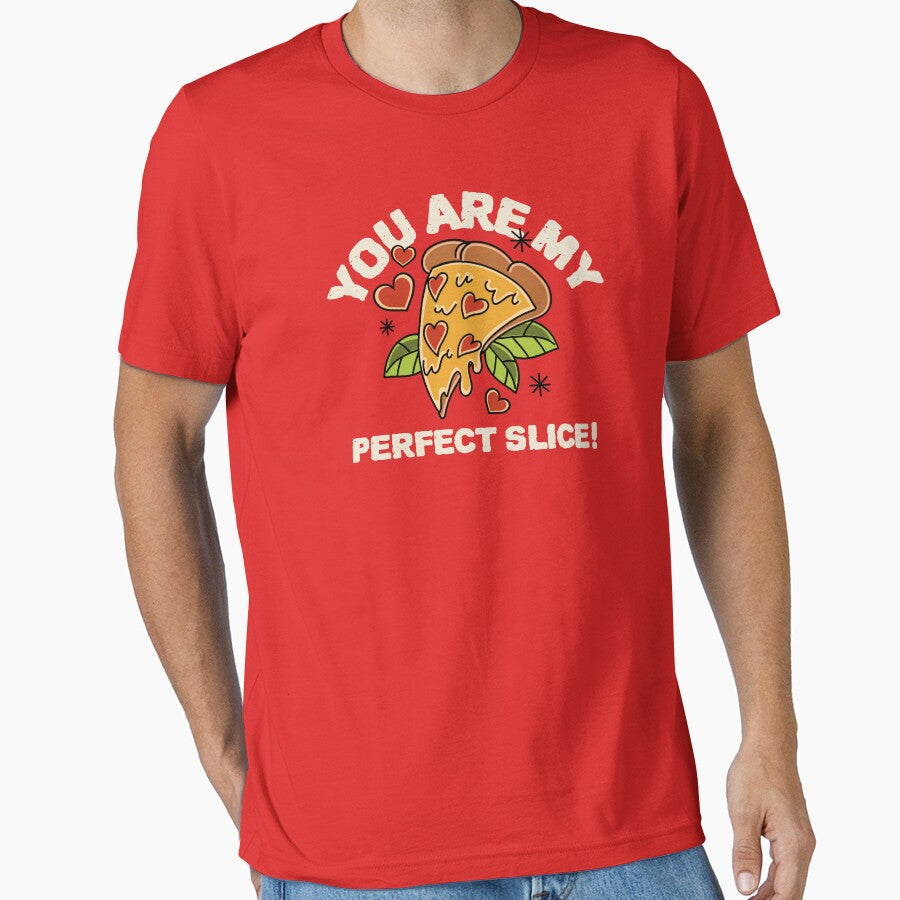 You Are My Perfect Slice Valentines Day Pizza T-Shirt Essential T-Shirt