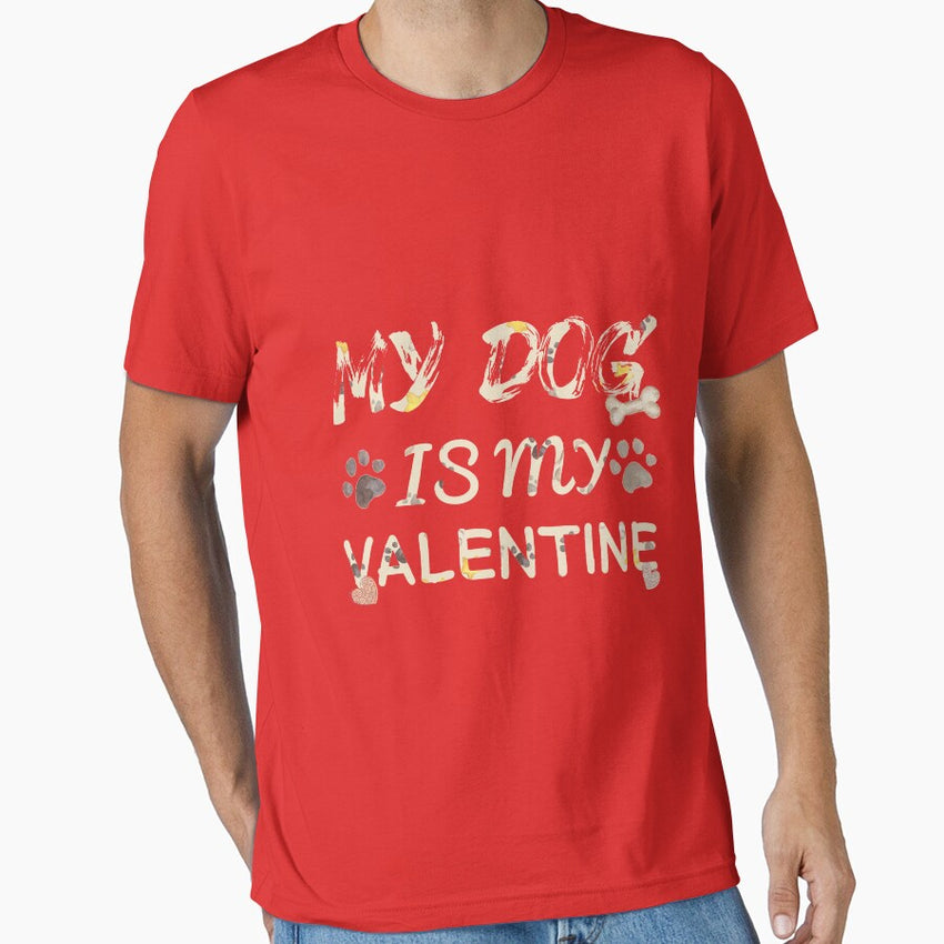dog is my valentine Essential T-Shirt