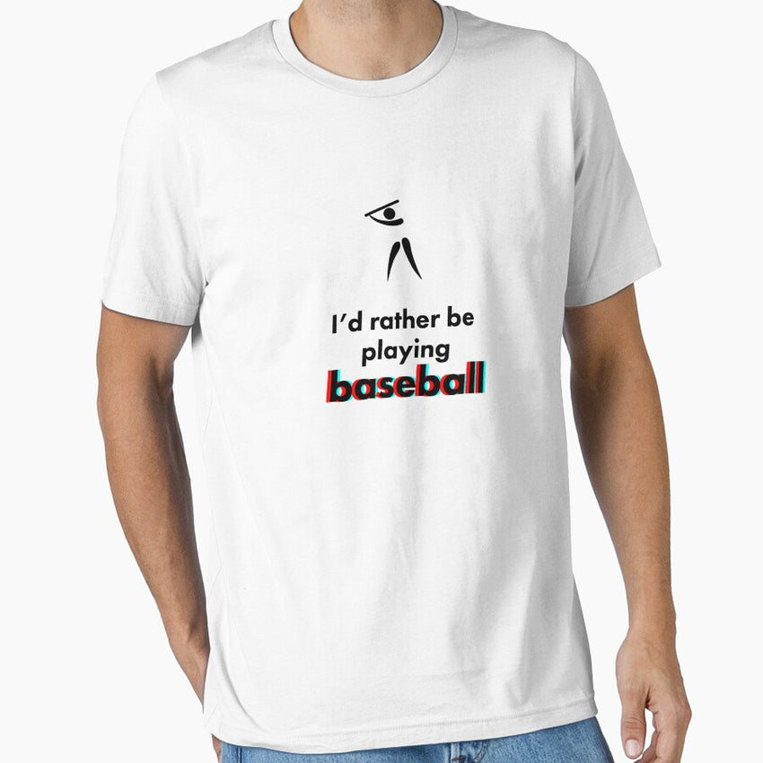 Baseball - I'd rather be Essential T-Shirt