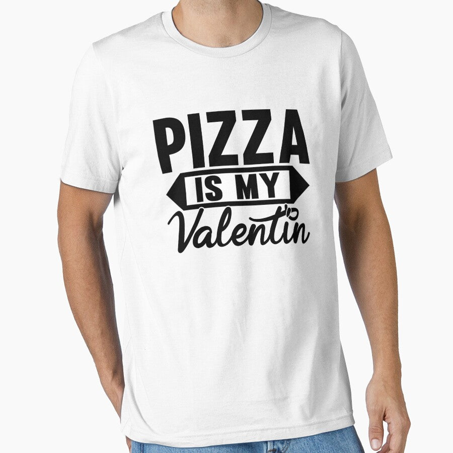 Pizza Is My Valentine Romantic Pizza Love Pizza Essential T-Shirt