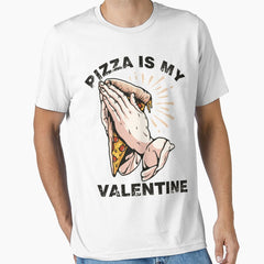 Pizza Is My Valentine _ Valentines Day Essential T-Shirt