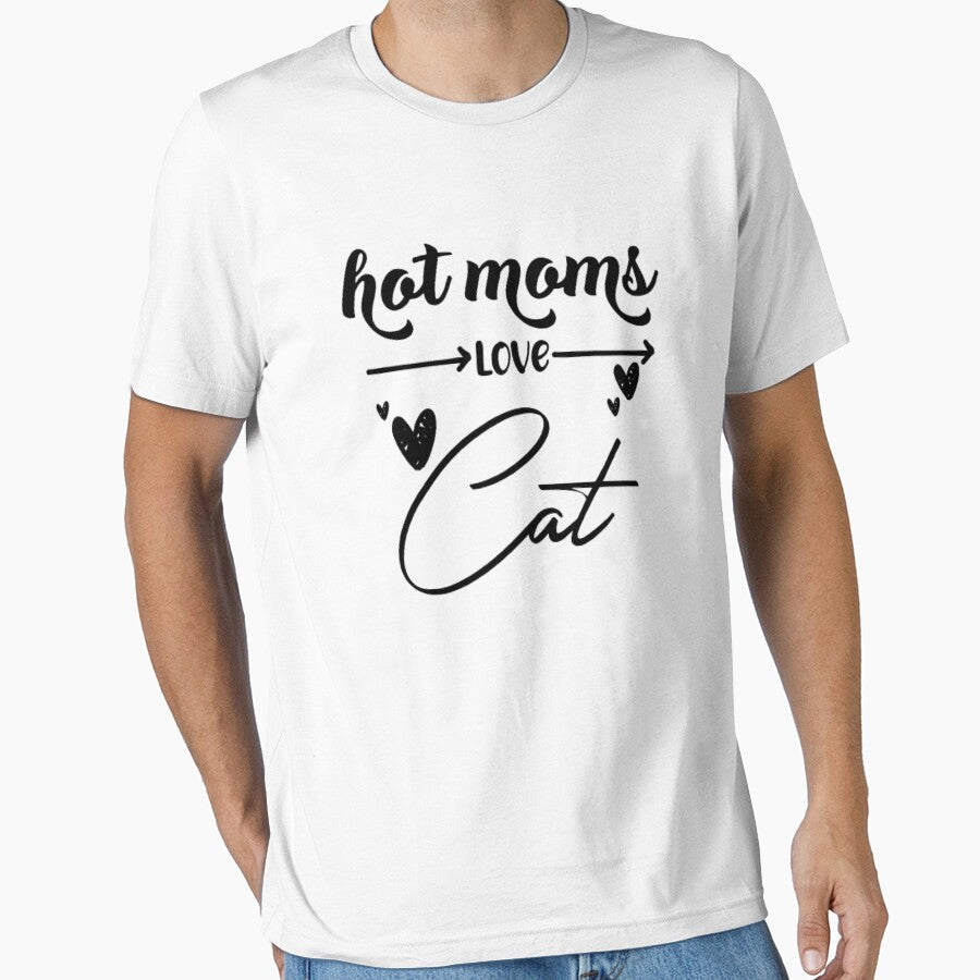 Funny Trending Quote, Hot Mom Love Cat, Gift For Her Essential T-Shirt