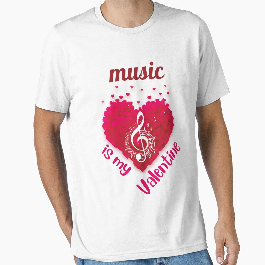 music is my valentine Essential T-Shirt