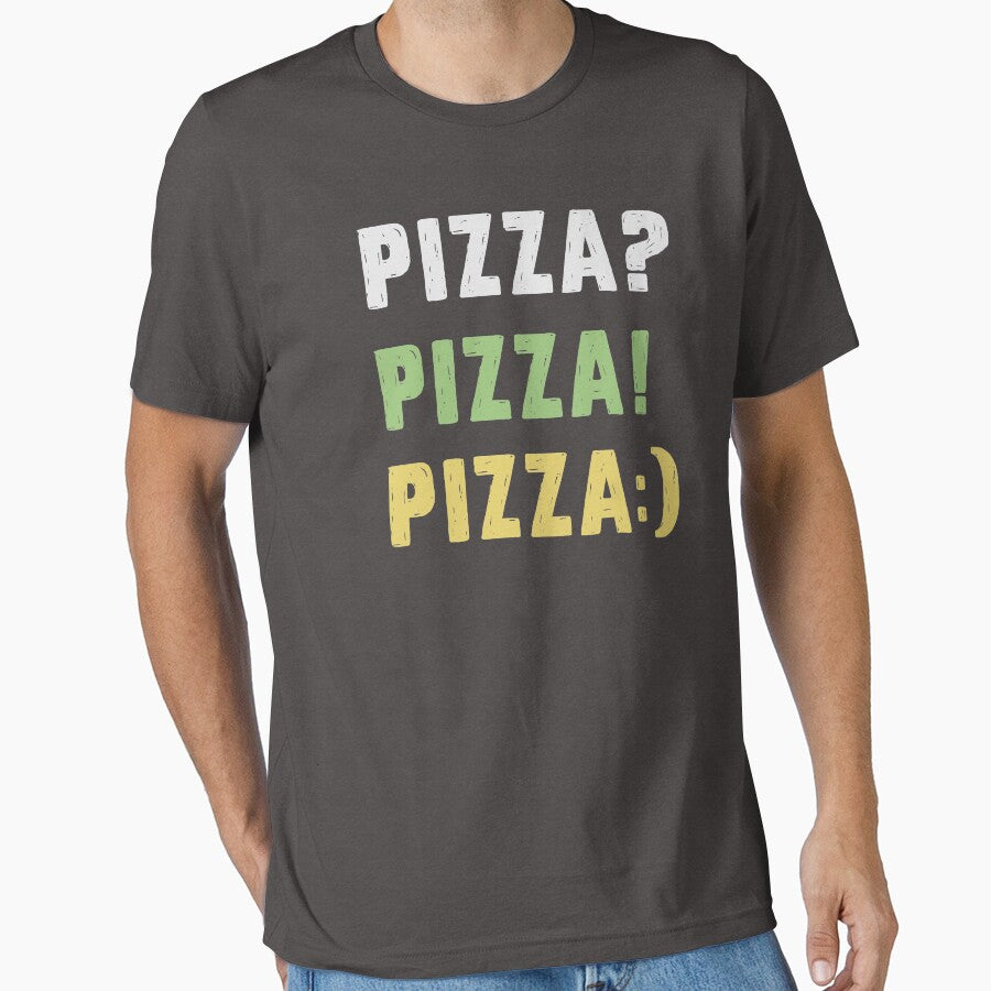 Pizza? Pizza! Pizza:) Essential T-Shirt