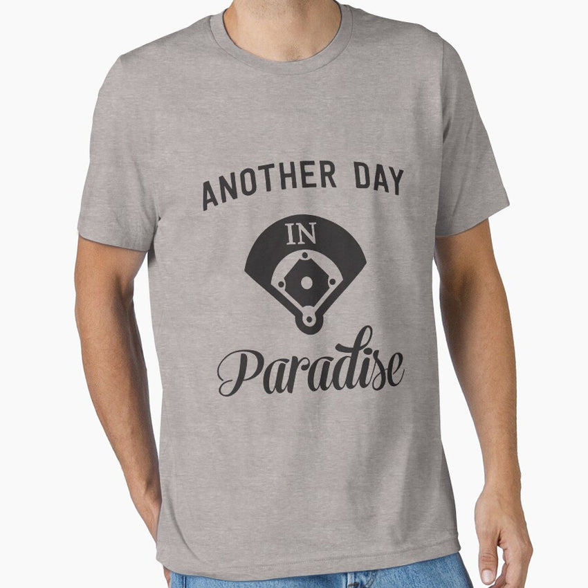 Another day in paradise on the baseball field Essential T-Shirt