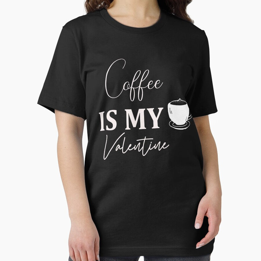 funny Coffee Is My Valentine quote ,cool valentine Essential T-Shirt