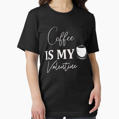 funny Coffee Is My Valentine quote ,cool valentine Essential T-Shirt