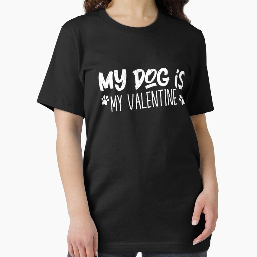 My Dog is My Valentine, Valentine’s Shirt, Dog Lovers, Valentine’s Day Shirt, Funny Dog Lovers Shirt Essential T-Shirt