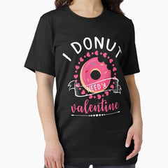 Funny Donut Pun I Donut Need A Valentine Cool Donut Design For Valentine Day Essential T Shirt