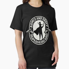 Armed and dadly superhero dad | Funny dad Essential T-Shirt
