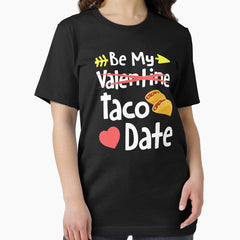 Be my Taco Date Essential T-Shirt
