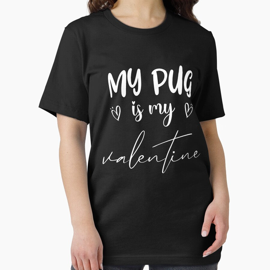My Pug Is My Valentine Funny Dogs Valentines Day Gift Essential T-Shirt