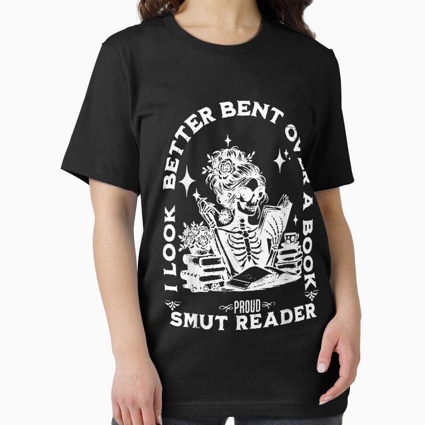I look Better Bent Over A Book Smut Reader T-Shirt - Funny I look Better Bent Over A Book Tee Essential T-Shirt