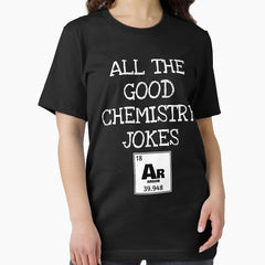 All The Good Chemistry Jokes Argon Essential T Shirt