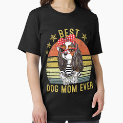 Best Dog Mom Ever Cavalier King Charles Mothers Day Essential T-Shirt