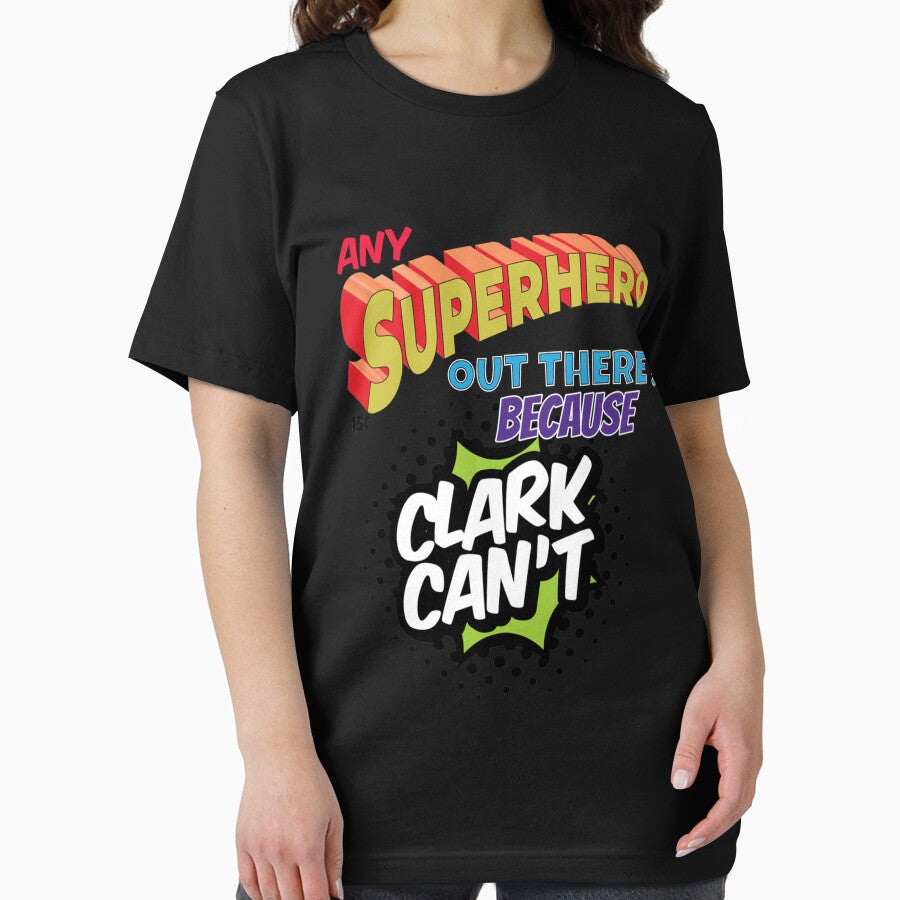 Any Superhero Out There Because Clark Can't Tank Top Essential T-Shirt