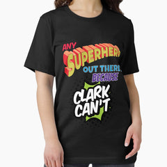 Any Superhero Out There Because Clark Can't Tank Top Essential T-Shirt