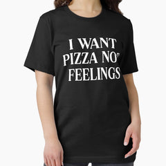 I Want Pizza Not Feelings - Funny Foodie Quote Essential T-Shirt