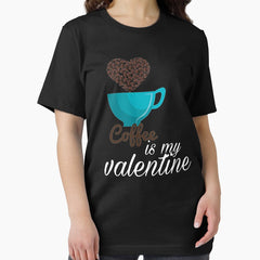 coffee shirt, coffee, valentine, funny valentine for him or her Essential T-Shirt