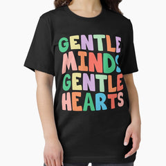 Gentle Minds Gentle Hearts Essential T Shirt