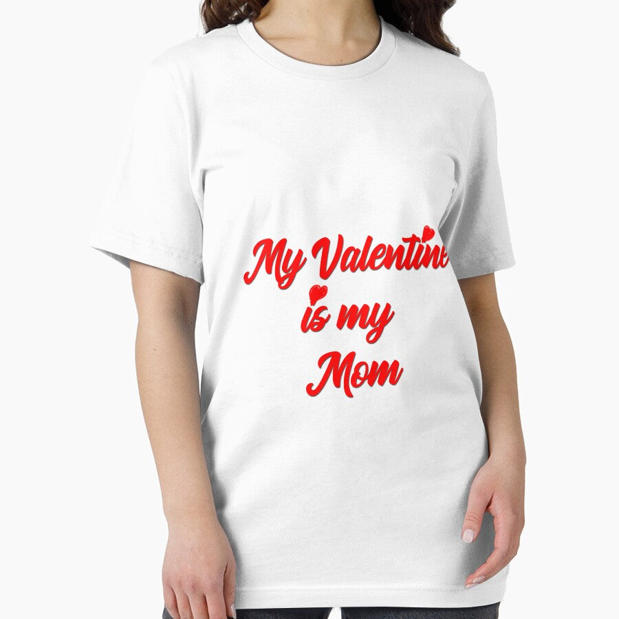 My valentine is my Mom Essential T-Shirt