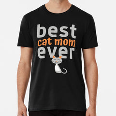 Best cat mom ever Premium T-Shirt