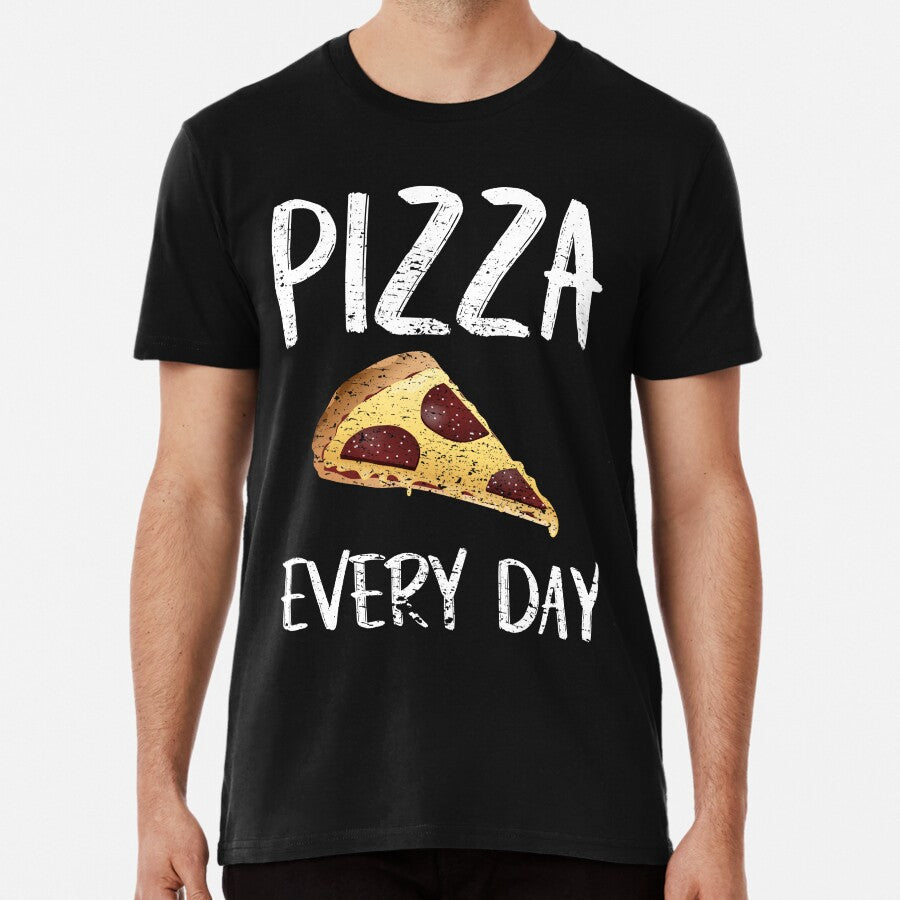 Pizza every day Premium T-Shirt