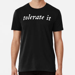 Tolerate It Evermore Taylor Swift Premium T Shirt