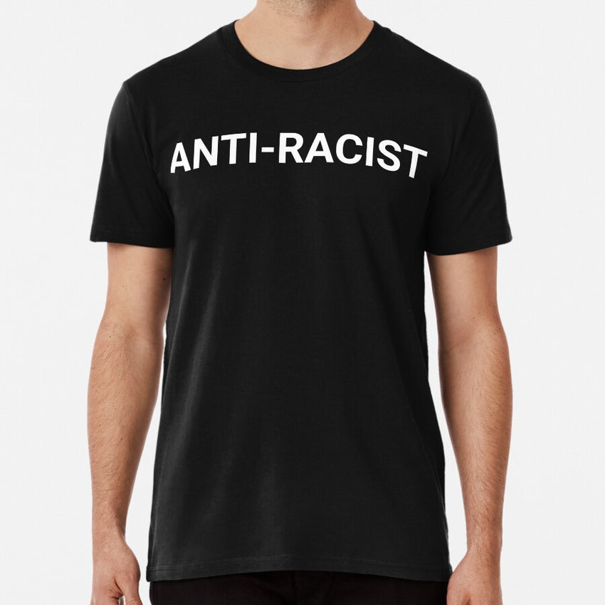 ANTI-RACIST Premium T-Shirt
