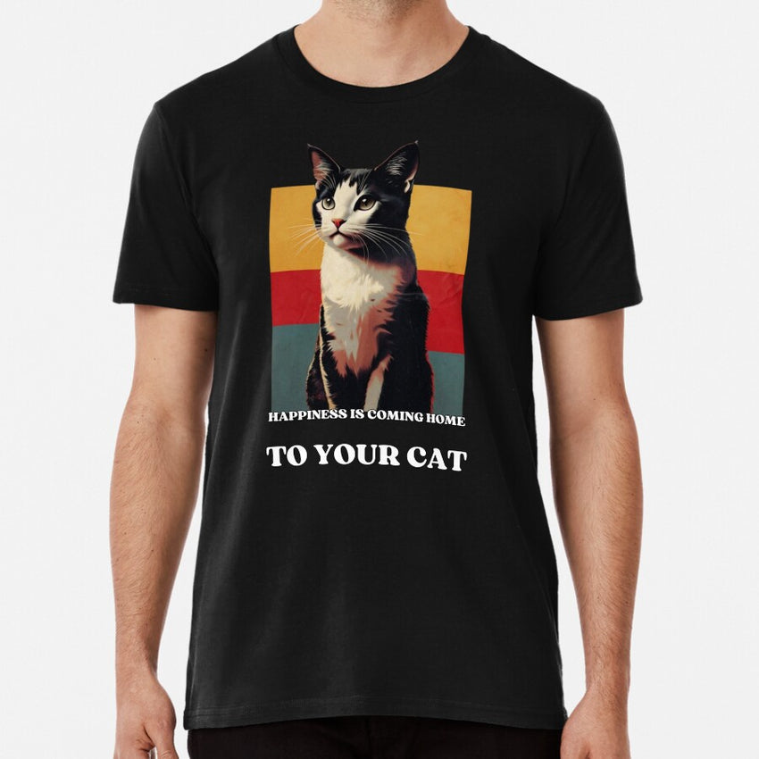 Happiness is coming home to your cat Premium T-Shirt
