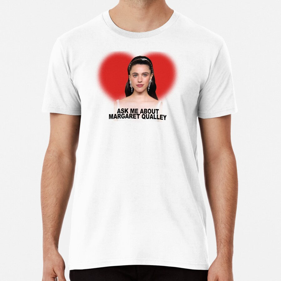 Ask Me About Margaret Qualley Premium T Shirt