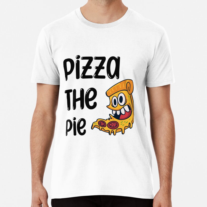 Pizza the pie Premium T-Shirt