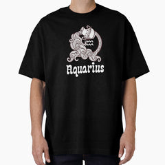 Aquarius zodiac sign test Oversized T-Shirt