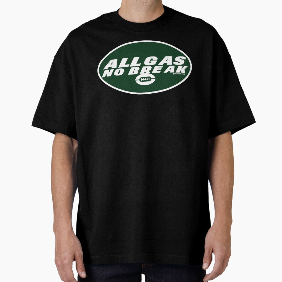 All Gas No Break Oversized T Shirt