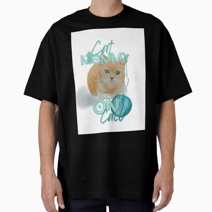 Cat Mommy On Call Oversized T-Shirt