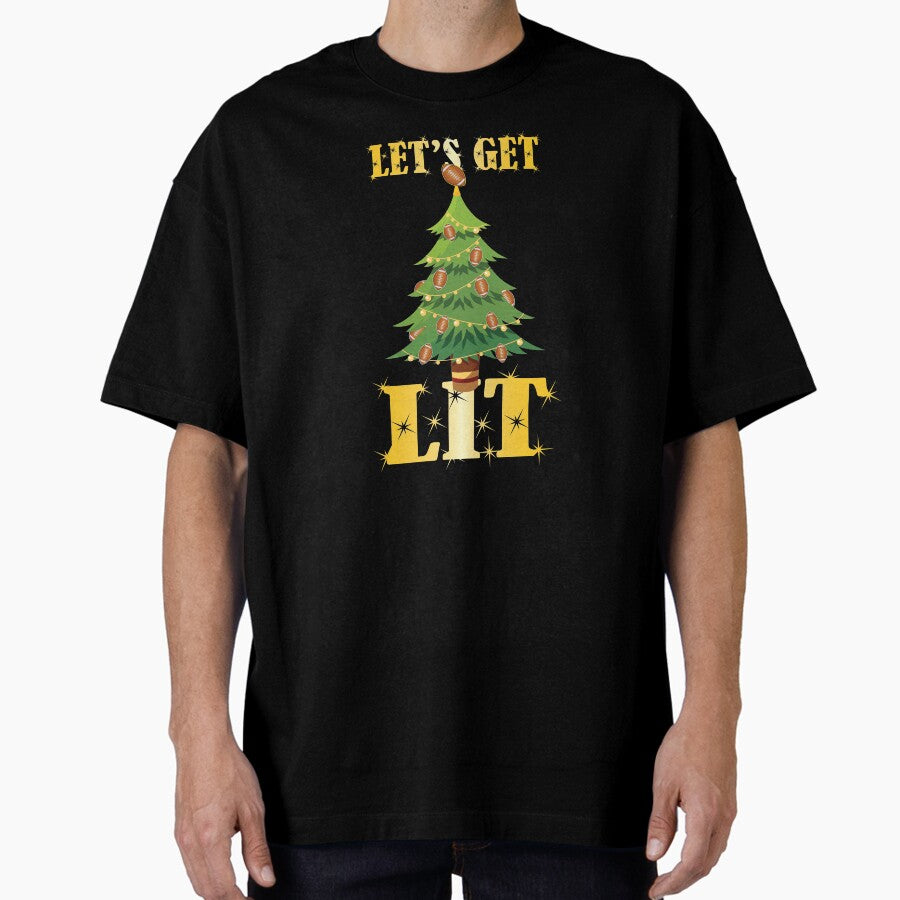 American Football Get Lit Christmas Holiday Xmas Gift Oversized T Shirt