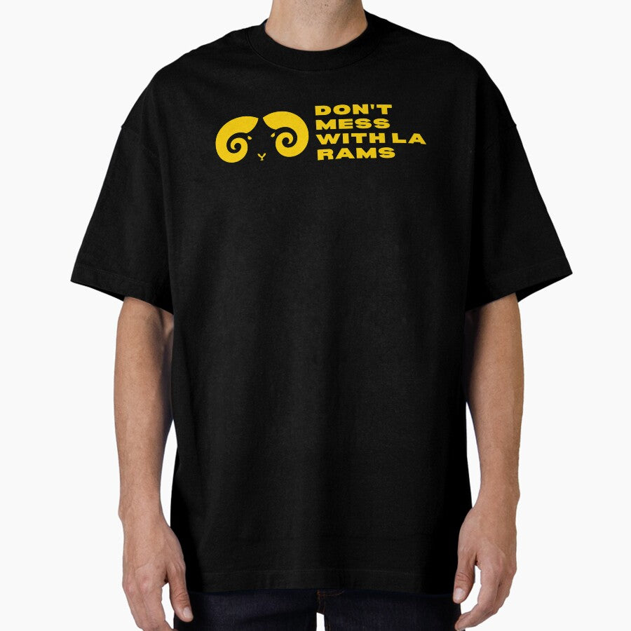 Ram Head Don't Mess With LA Rams Oversized T-Shirt