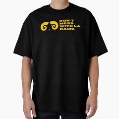 Ram Head Don't Mess With LA Rams Oversized T-Shirt