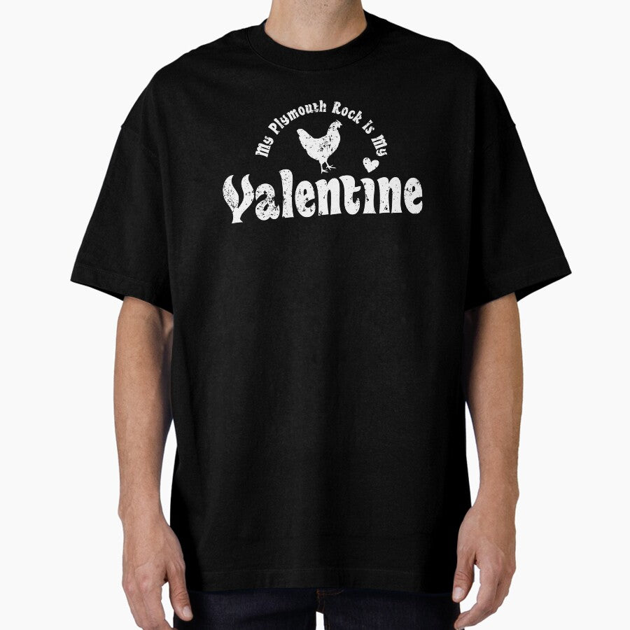 Anti Valentine Plymouth Rock Pet Chicken Gift Shirt Oversized T-Shirt