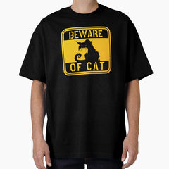 WARNING BEWARE OF CAT crazy cat funny pet owner cat love Oversized T-Shirt