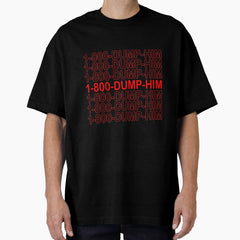 1 800 Dump Him Red Oversized T Shirt