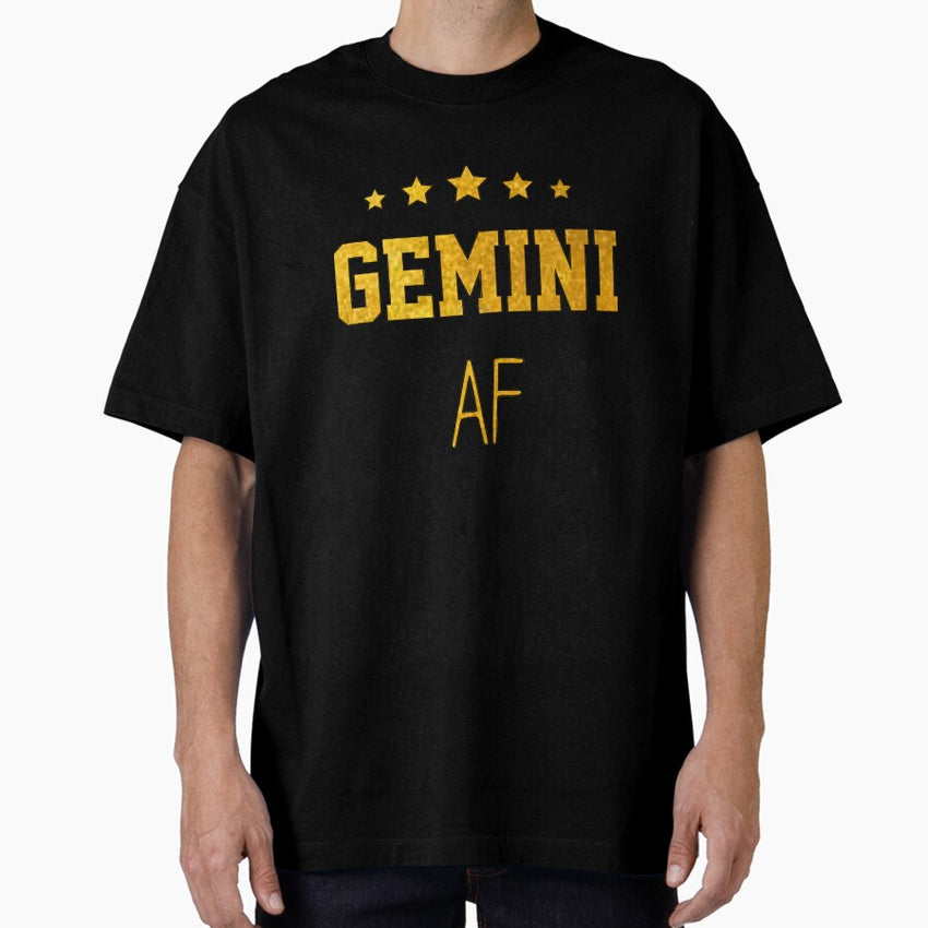 Gemini Zodiac Sign gift omniscience gemini sarcastic af Birthday Gift, funny sarcastic saying offended Horoscope Meme for Best Friend bf gf Oversized T-Shirt