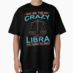 Crazy Libra Oversized T-Shirt