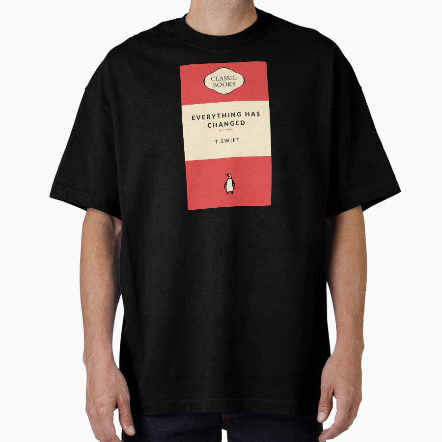 Everything Has Changed Taylor Swift Oversized T Shirt